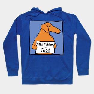 Will Whine for Food Hoodie